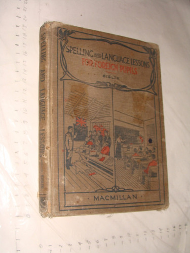 Libro Antiguo Año 1917  , Spelling And Language Lessons For