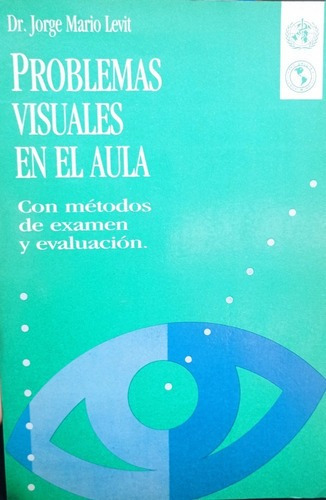 Problemas Visuales En El Aula - Jorge Mario Levit - Usado