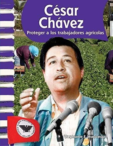Cesar Chavez (spanish Version) (social Studies..., de Stephanie Macceca. Editorial Teacher Created Materials en español