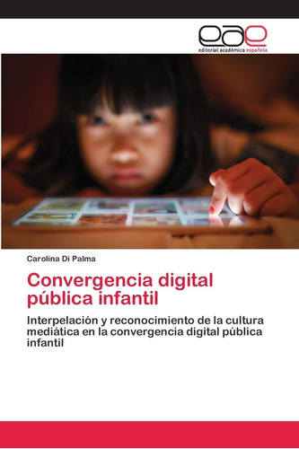 Libro: Convergencia Pública Infantil: Interpelación Y Recono
