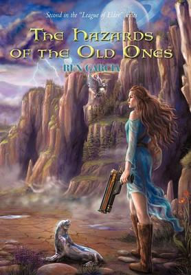 Libro The Hazards Of The Old Ones - Ren Garcia