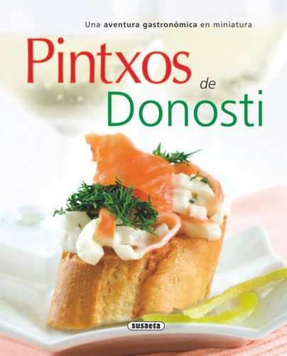 Pintxos De Donosti, De Susaeta, Equipo. Editorial Susaeta, Tapa Blanda En Español