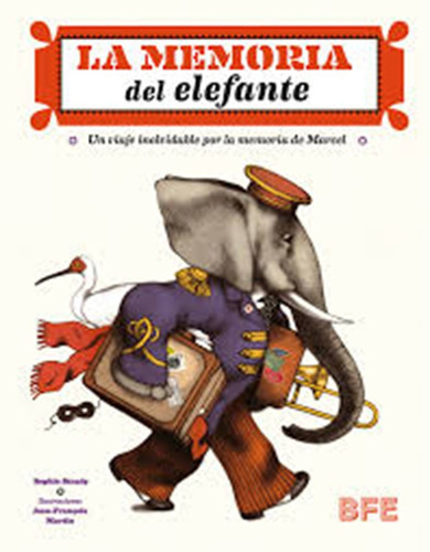 Memoria Del Elefante, La, De Strady, Sophie. Editorial Barbara Fiore Editora, Tapa Blanda, Edición 1 En Español