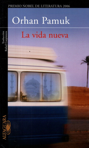 Libro: La Vida Nueva / Orhan Pamuk (Usado)