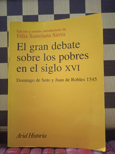 El Gran Debate Sobre Los Pobres En El Siglo Xvi-félix S.