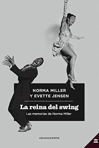 La Reina Del Swing: Las Memorias De Norma Miller -ensayo Car
