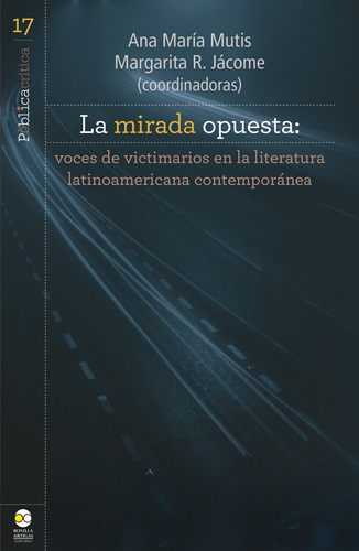 La Mirada Opuesta: Voces De Victimarios ... (libro Original)