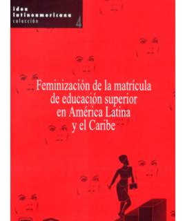 Feminización De La Matrícula De Educación Superior En Améric