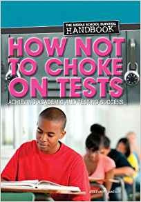How Not To Choke On Tests Achieving Academic And Testing Suc