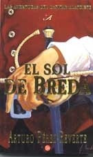 El Sol De Breda - Perez-reverte Arturo