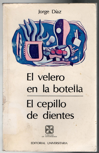 El Velero En La Botella, El Cepillo De Dientes  Jorge Díaz