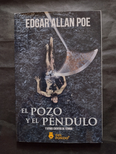 Edgar Allan Poe. El Pozo Y El Péndulo Y Otros Cuentos Terror