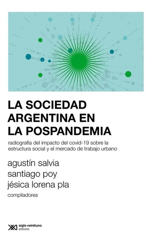 La Sociedad Argentina En La Pospandemia - Jesica Lorena Pla