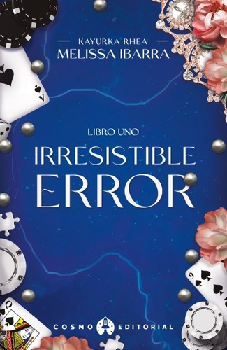 Imagen 1 de 2 de Libro Irresistible Error - Melissa Ibarra - Cosmo Editorial