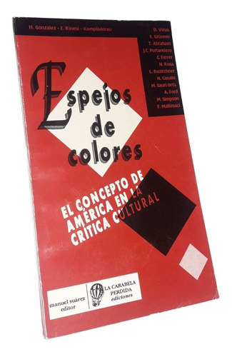 Espejos De Colores - Horacio González / Eduardo Rinesi