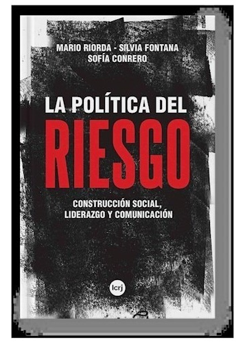 Politica Del Riesgo - Riorda Mario, Fontana Silvia, Conrero