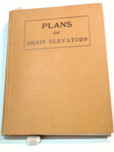 Plans Of Grain Elevators (libro Sobre Elevadores De Grano)