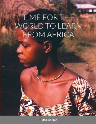 Libro Time For The World To Learn From Africa - Finnegan,...