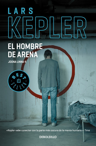 El hombre de arena ( Inspector Joona Linna 4 ), de Kepler, Lars. Serie Bestseller Editorial Debolsillo, tapa blanda en español, 2020