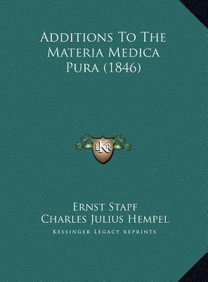 Libro Additions To The Materia Medica Pura (1846) - Ernst...