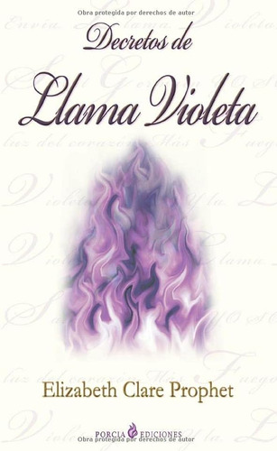 Libro: Decretos De Llama Violeta (spanish Edition)