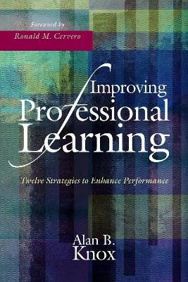 Libro Improving Professional Learning - Alan B. Knox