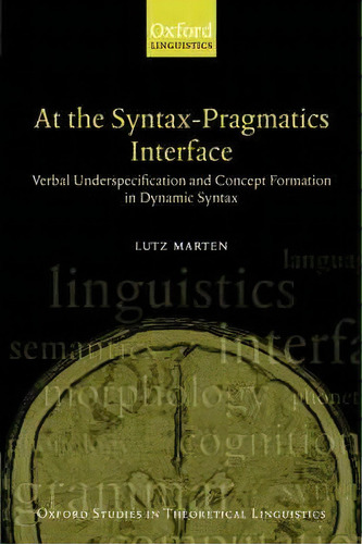 At The Syntax-pragmatics Interface, De Lutz Marten. Editorial Oxford University Press, Tapa Blanda En Inglés