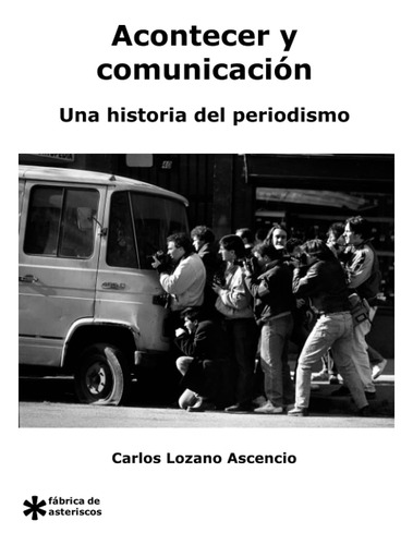 Libro: Acontecer Y Comunicación: Una Historia Del Periodismo