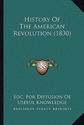 Libro History Of The American Revolution (1830) - Soc For...