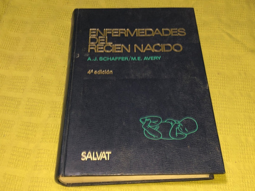 Enfermedades Del Recién Nacido - Schaffer Avery - Salvat