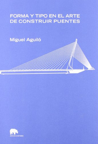 Libro Forma Y Tipo En El Arte De Construir Puentes De Aguiló