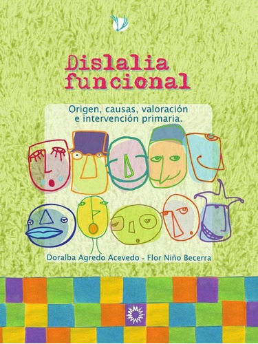 DISLALIA FUNCIONAL, de Doralba Agredo Acevedo y Flor Niño Becerra. Editorial Magisterio, tapa blanda en español, 2011