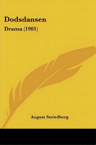 Dodsdansen, De August Strindberg. Editorial Kessinger Publishing, Tapa Blanda En Español