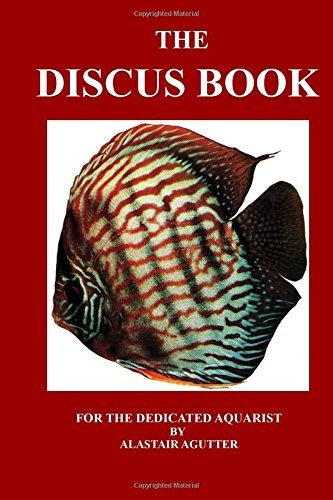 The Discus Book For The Dedicated Aquarist