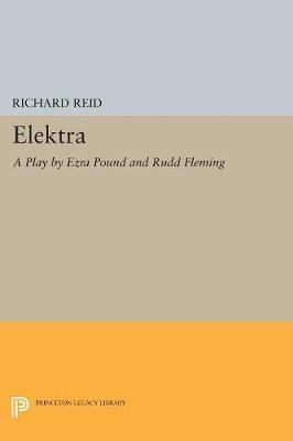 Libro Elektra : A Play By Ezra Pound - R. Reid