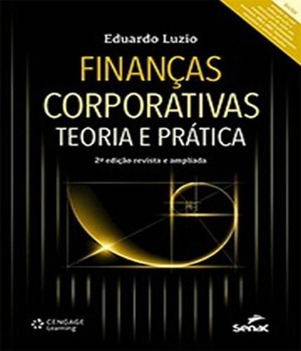 Livro Financas Corporativas - Teoria E Pratica - 02 Ed