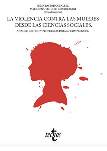 La Violencia Contra Las Mujeres Desde Las Ciencias, De  Pastor Gosálbez Mª Inmaculada Trujillo Cris. Editorial Tecnos, Tapa Blanda En Español, 9999