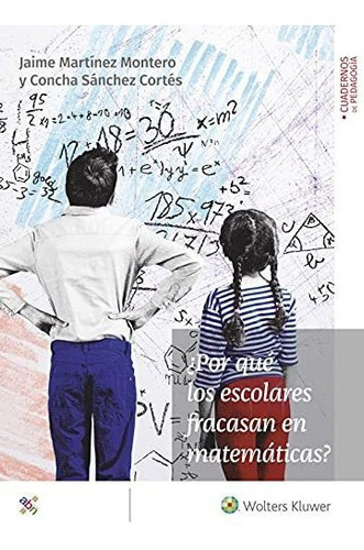 Por Qué Los Escolares Fracasan En Matemáticas, De Martínez Montero, Jaime. Editorial Cuadernos De Pedagogía, Tapa Tapa Blanda En Español