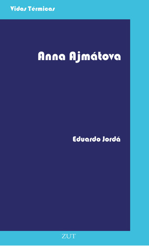 Libro Anna Ajmatova - Jorda,eduardo