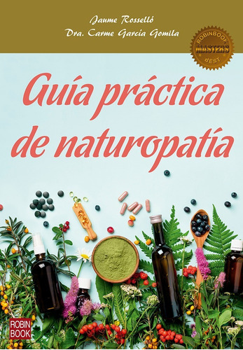 Guía Práctica De Naturopatía - Terapias Naturales - Remedios