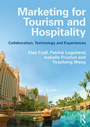 Marketing For Tourism And Hospitality: Collaboration, Techno