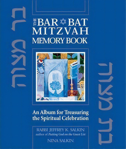 The Bar/bat Mitzvah Memory Book : An Album For Treasuring The Spiritual Celebration, De Rabbi Jeffrey K Salkin D.min.. Editorial Jewish Lights Publishing, Tapa Dura En Inglés