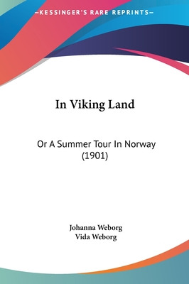 Libro In Viking Land: Or A Summer Tour In Norway (1901) -...