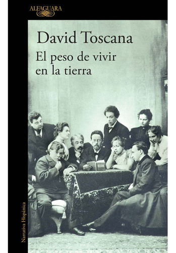 El Peso De Vivir En La Tierra - David Toscana