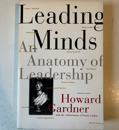 Leading Minds An Anatomy Of Leadership Howard Gardner