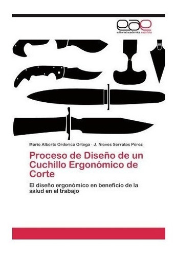 Proceso De Diseno De Un Cuchillo Ergonomico De Corte - Se...
