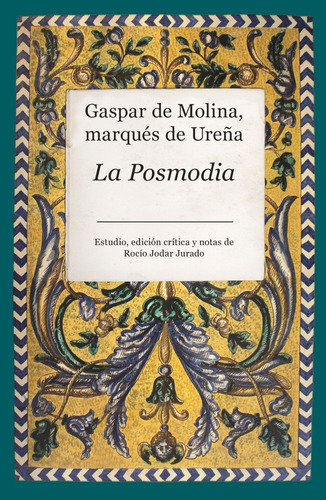 La Posmodia, De De Molina Y Zaldívar, Gaspar. Editorial Almuzara, Tapa Blanda En Español