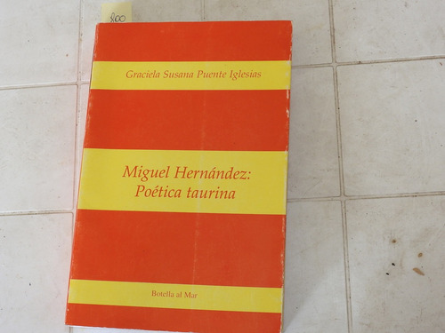 Miguel Hernandez: Poetica Taurina - Puente Iglesias L507