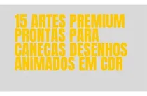 Comprar 30 Estampas Premium Canecas Desenhos Animados Cdr