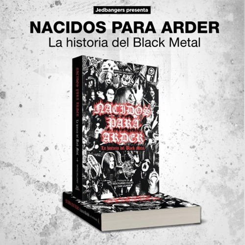 Nacidos Para Arder: La Historia Del Black Metal Libro